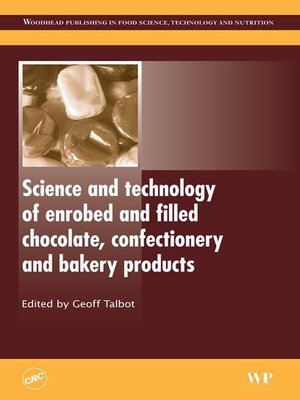 cover image of Science and Technology of Enrobed and Filled Chocolate, Confectionery and Bakery Products